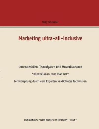Marketing ultra-all-inclusive - Schneider - Bücher -  - 9783752820362 - 20. Juni 2018