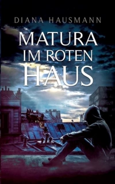 Cover for Diana Hausmann · Matura im roten Haus (Paperback Book) (2022)