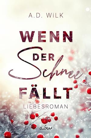 Cover for A.D. WiLK · Wenn der Schnee fällt (Book) (2024)