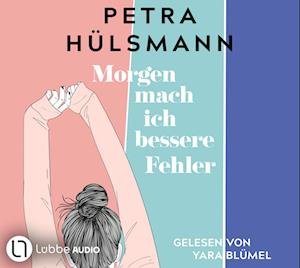 Cover for Petra Hülsmann · Morgen mach ich bessere Fehler (Hörbuch (CD)) (2023)