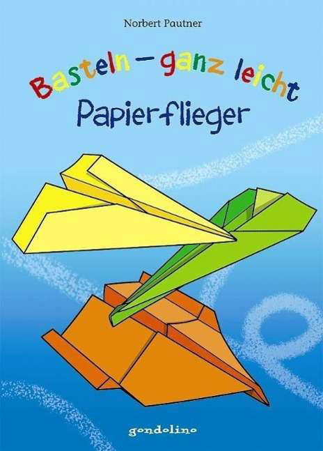 Cover for Pautner · Basteln - ganz leicht: Papierfl (Bok)