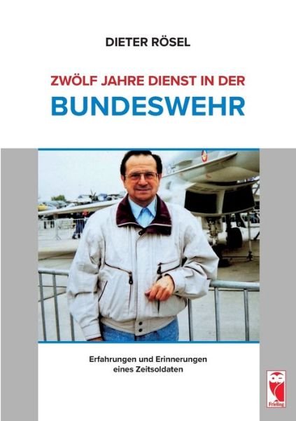 Cover for Rösel · Zwölf Jahre Dienst in der Bundesw (Bog) (2020)