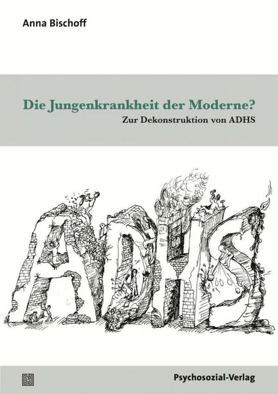 Cover for Bischoff · Die Jungenkrankheit der Modern (Book)