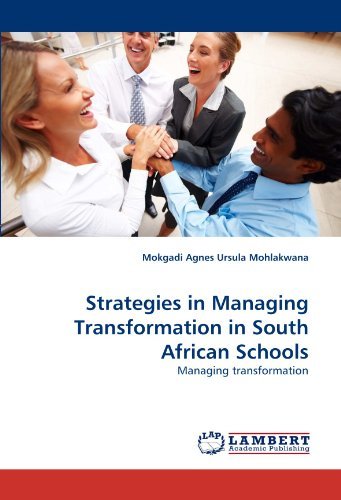 Cover for Mokgadi Agnes Ursula Mohlakwana · Strategies in Managing Transformation in South African Schools (Paperback Book) (2010)
