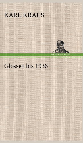 Cover for Karl Kraus · Glossen Bis 1936 (Hardcover Book) [German edition] (2012)