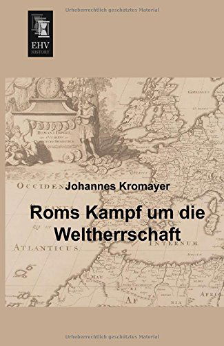 Cover for Johannes Kromayer · Roms Kampf Um Die Weltherrschaft (Taschenbuch) [German edition] (2013)