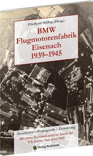 Cover for Eberhard Hälbig · BMW Flugmotorenfabrik Eisenach 1939-1945 (Pamflet) (2016)