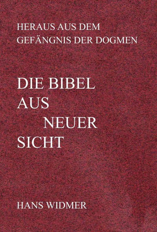 Cover for Widmer · Die Bibel aus neuer Sicht (Book)