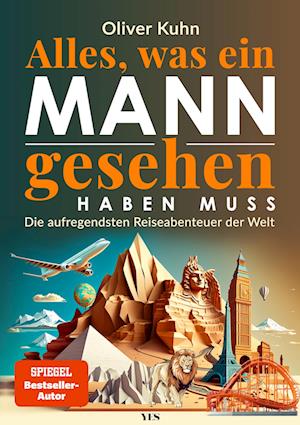 Cover for Oliver Kuhn · Alles, was ein Mann gesehen haben muss (Book) (2024)