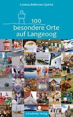 Cover for Cosima Bellersen Quirini · 100 besondere Orte auf Langeoog (Paperback Bog) (2016)