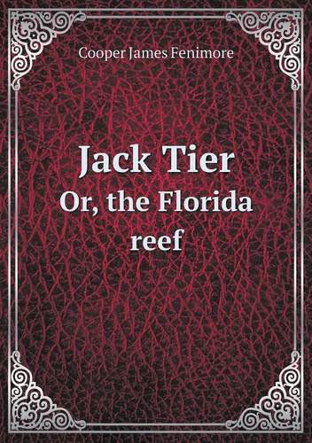 Cover for Cooper James Fenimore · Jack Tier Or, the Florida Reef (Paperback Book) (2014)