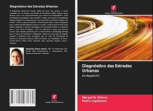 Diagnóstico das Estradas Urbanas - Gómez - Livres -  - 9786202971362 - 