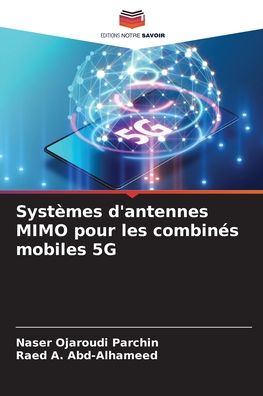 Cover for Naser Ojaroudi Parchin · Systemes d'antennes MIMO pour les combines mobiles 5G (Paperback Book) (2021)