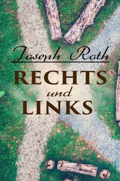 Cover for Joseph Roth · Rechts und Links (Paperback Book) (2018)