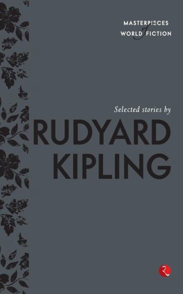 Selected Stories by Rudyard Kipling - Terry O'Brien - Books - Rupa & Co - 9788129131362 - November 1, 2014