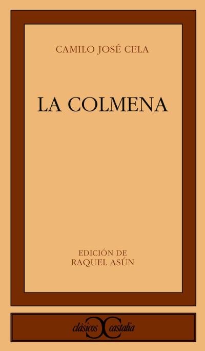 La Colmena - Camilo Jose Cela - Kirjat - Editorial Castalia, S.A. - 9788470394362 - keskiviikko 26. heinäkuuta 1989