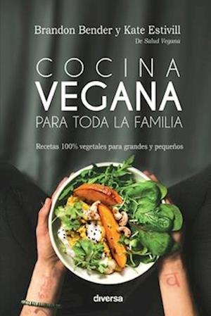 Cover for Brandon Bender · Cocina vegana para toda la familia (Paperback Book) (2021)