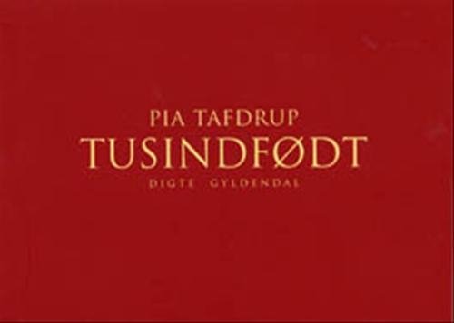 Cover for Pia Tafdrup · Tusindfødt (Sewn Spine Book) [1e uitgave] (1999)