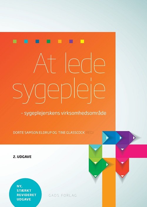 Cover for Red: Dorte Samson Eldrup og Tine Glasscock · At lede sygepleje (Sewn Spine Book) [2nd edition] (2019)