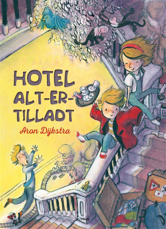 Hotel alt-er-tilladt - Aron Dÿkstra - Bøger - Turbine - 9788740619362 - 1. maj 2018