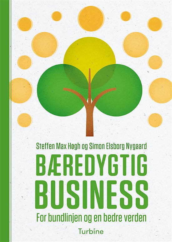 Cover for Steffen Max Høgh og Simon Elsborg Nygaard · Bæredygtig business (Sewn Spine Book) [1th edição] (2021)