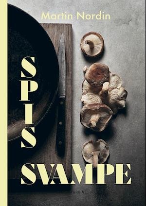 Cover for Martin Nordin · Spis svampe (Hardcover Book) [1. Painos] (2022)