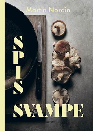 Cover for Martin Nordin · Spis svampe (Hardcover bog) [1. udgave] (2022)