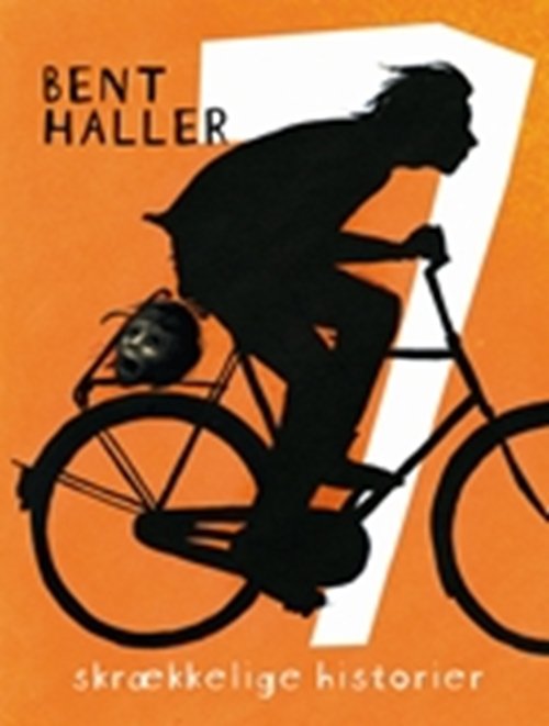 Cover for Bent Haller · 7 skrækkelige historier (Hæftet bog) [1. udgave] (2010)