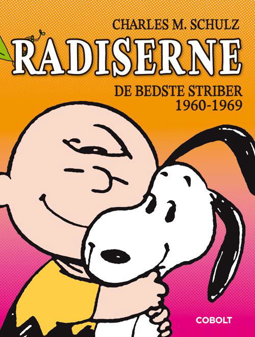 Cover for Charles M. Schulz · Radiserne – De bedste striber 1960-1969 (Bound Book) [1e uitgave] (2016)