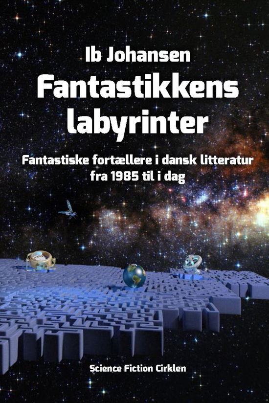 Cover for Ib Johansen · Fantastikkens labyrinter (Sewn Spine Book) [1st edition] (2017)