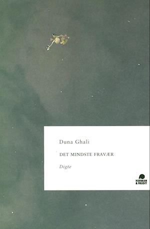 Cover for Duna Ghali · Det mindste fravær (Sewn Spine Book) [1st edition] (2023)