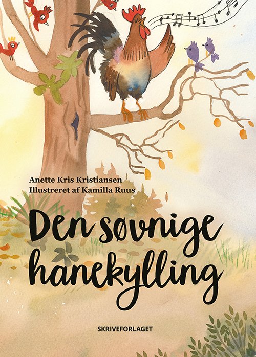 Cover for Anette Kris Kristiansen · Den søvnige hanekylling (Hardcover bog) [1. udgave] (2022)