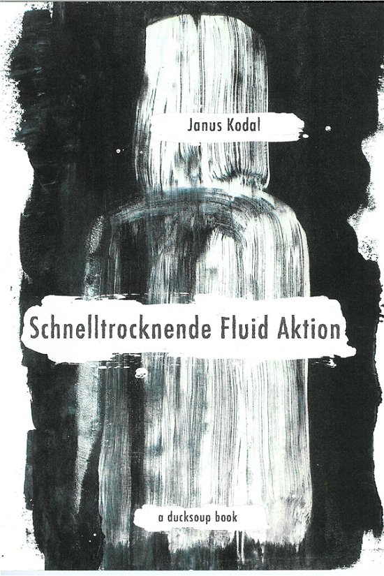 Cover for Janus Kodal · Schnelltrocknende Fluid Aktion (Sewn Spine Book) [1. Painos] (2011)