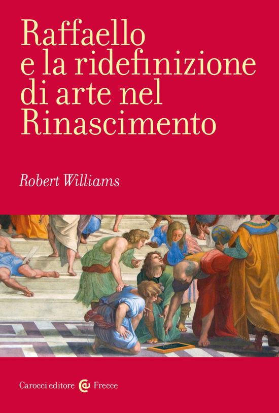 Cover for Robert Williams · Raffaello E La Ridefinizione Di Arte Nel Rinascimento (Bog)