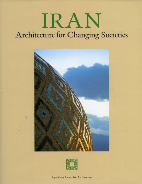 Cover for Philip Jodidio · Iran: Architecture for Changing Societies (Paperback Book) (1999)