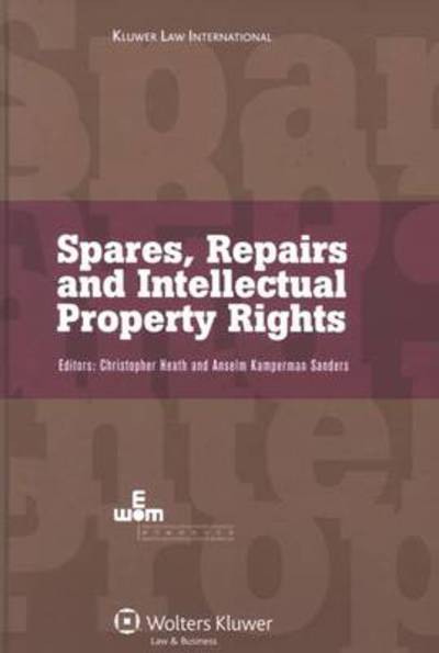 Cover for Christopher Heath · Spares, Repairs and Intellectual Property Rights: IEEM International Intellectual Property Programmes (Hardcover bog) (2009)