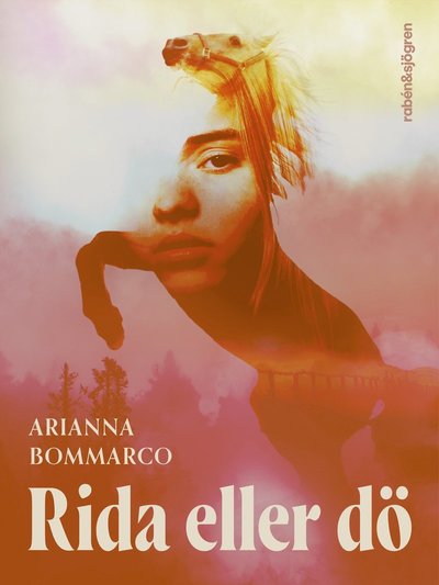 Arianna Bommarco · Rida eller dö (Hardcover Book) (2025)