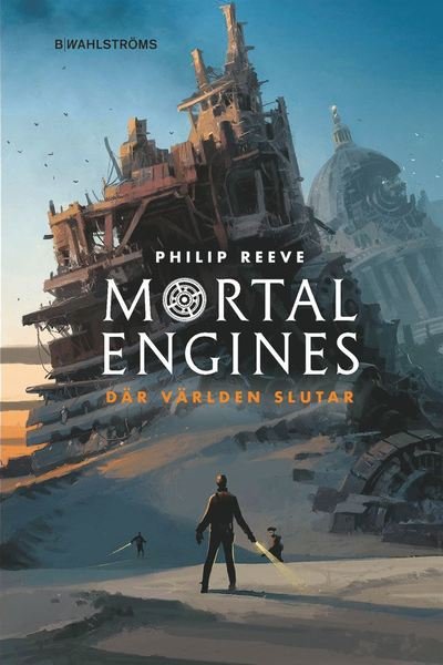 Cover for Philip Reeve · Mortal Engines: Där världen slutar (ePUB) (2019)
