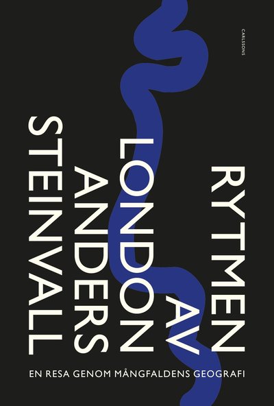 Cover for Steinvall Anders · Rytmen av London : en resa genom mångfaldens geografi (Heftet bok) (2018)