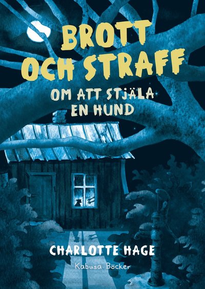 Cover for Charlotte Hage · Brott och straff : om att stjäla en hund (Hardcover Book) (2016)