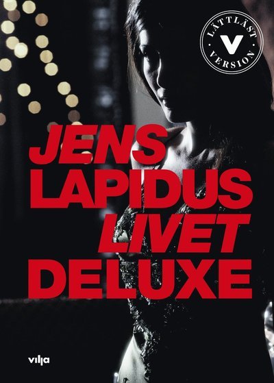 Cover for Jens Lapidus · Stockholm Noir: Livet deluxe (lättläst) (Inbunden Bok) (2020)