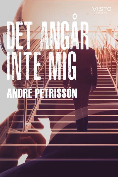 Cover for André Petrisson · Det angår inte mig (Bog) (2019)