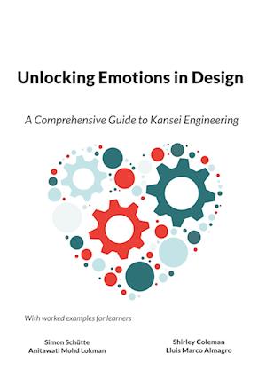 Cover for Lluis Marco Almagro · Unlocking emotions in design : a comprehenisive guide to Kansei engineering (Book) (2023)