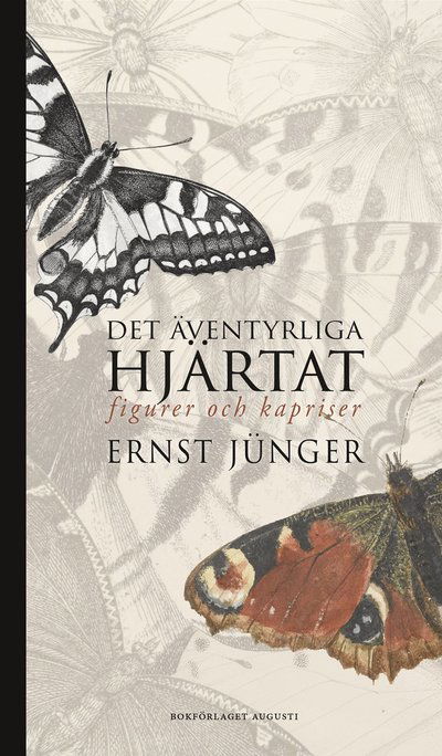 Cover for Ernst Jünger · Det äventyrliga hjärtat (Bog) (2022)
