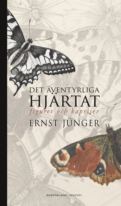 Cover for Ernst Jünger · Det äventyrliga hjärtat (Bok) (2022)