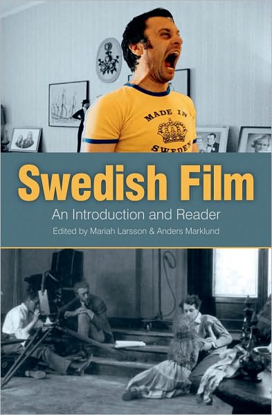 Cover for Larsson Mariah (Ed.) · Swedish Film: An Introduction &amp; Reader (Paperback Book) (2010)