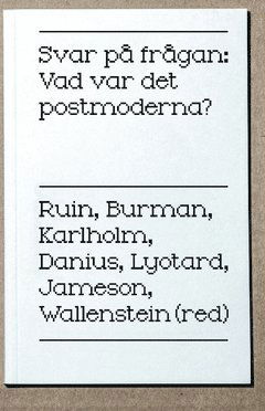 Cover for Jean-François Lyotard · Svar på frågan : vad var det postmoderna? (Bog) (2016)