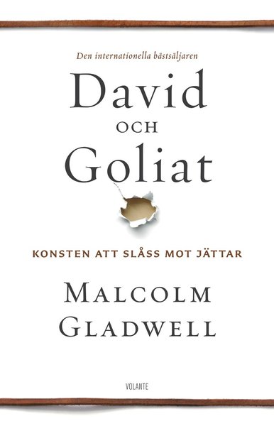 David och Goliat : konsten att slåss mot jättar - Malcolm Gladwell - Bøger - Volante - 9789187419362 - 3. juni 2014