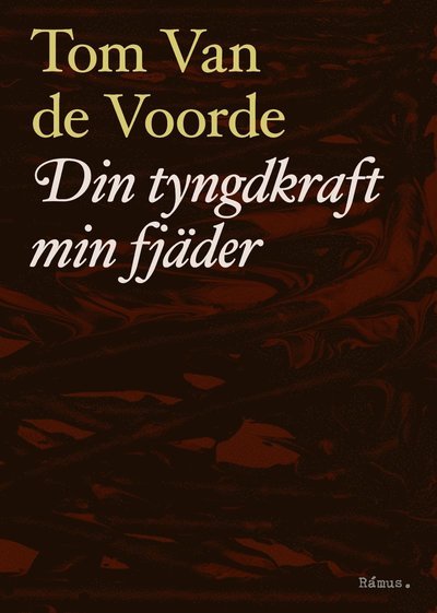 Cover for Tom Van de Voorde · Din tyngdkraft min fjäder (Book) (2022)