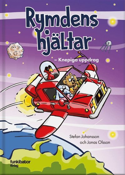 Rymdens hjältar : knepiga uppdrag - Jonas Olsson - Books - Funkibator - 9789198565362 - September 1, 2020